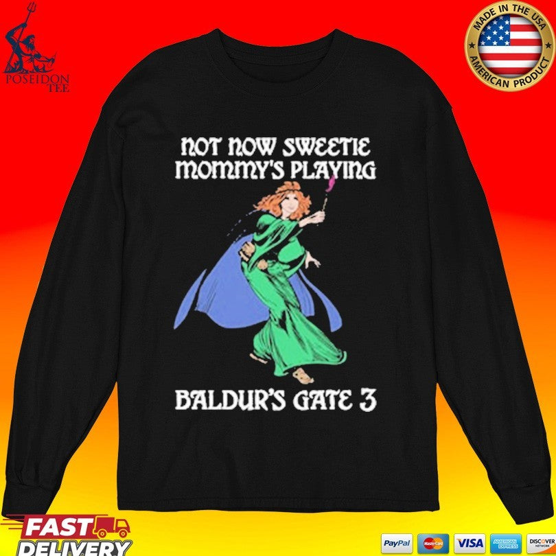 Not Now Sweetie Mommy’s Playing Baldur’s Gate 3 Game 3 Unisex