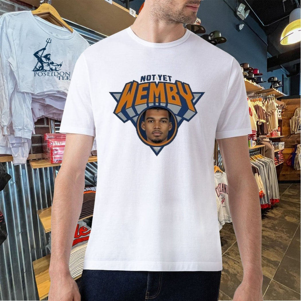 Not Yet Wembanyama Unisex