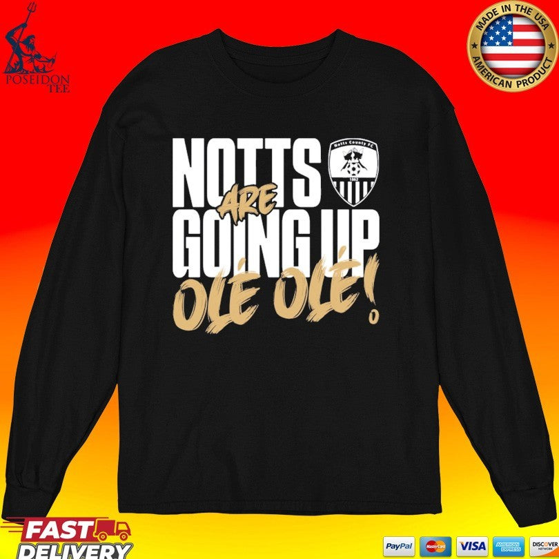 Notts Going Up Are Ole Ole Unisex