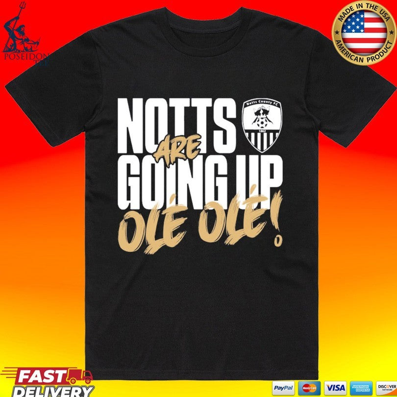 Notts Going Up Are Ole Ole Unisex