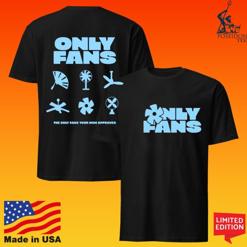 Only Fans The Only Fans Your Mom Approves Unisex