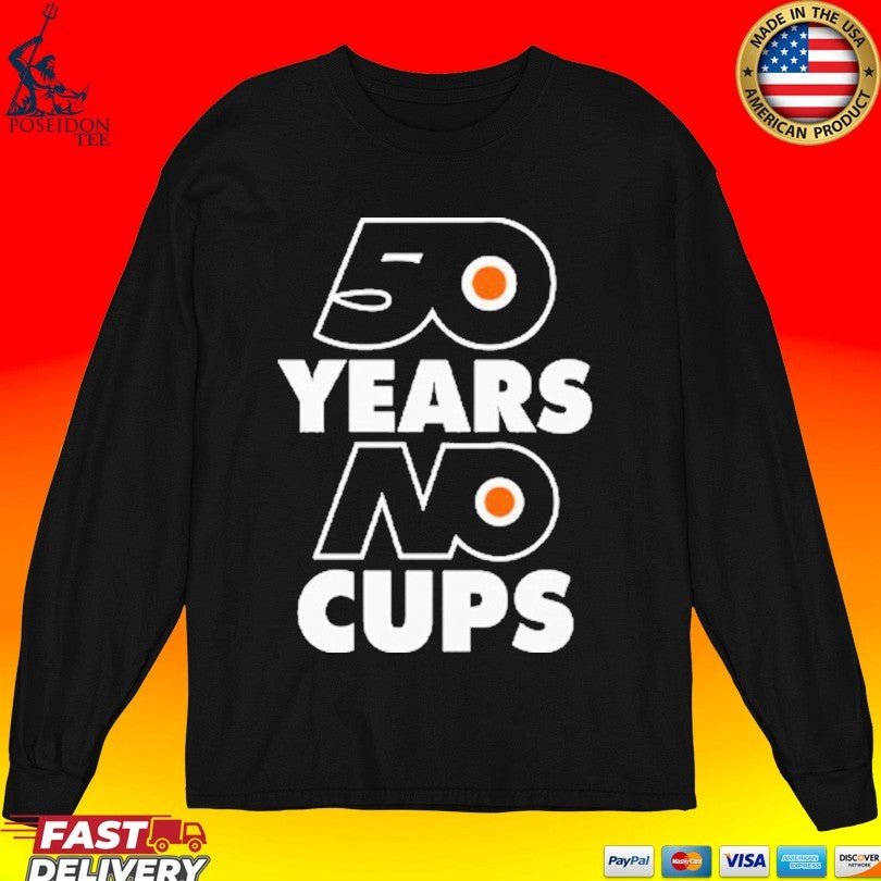 Philadelphia Flyers 50 Years No Cups Unisex