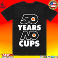 Philadelphia Flyers 50 Years No Cups Unisex