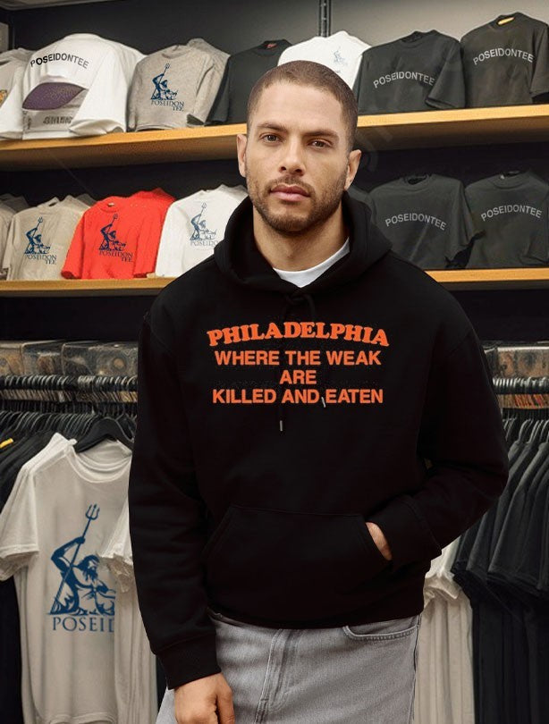 Philadelphia Where The Weak Are Killed And Eaten Unisex