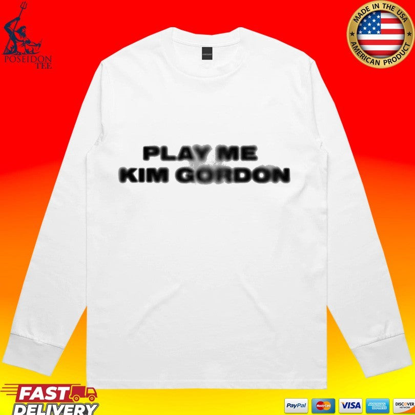 Play Me Kim Gordon Unisex