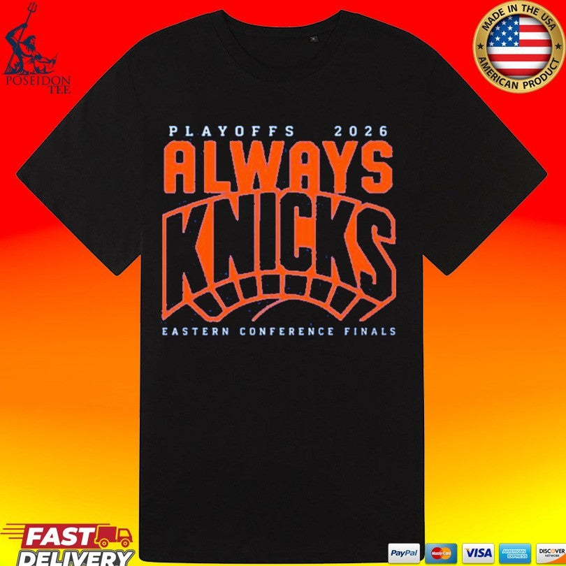 Playoffs 2026 Always Knicks Eastern Conference Finals Unisex