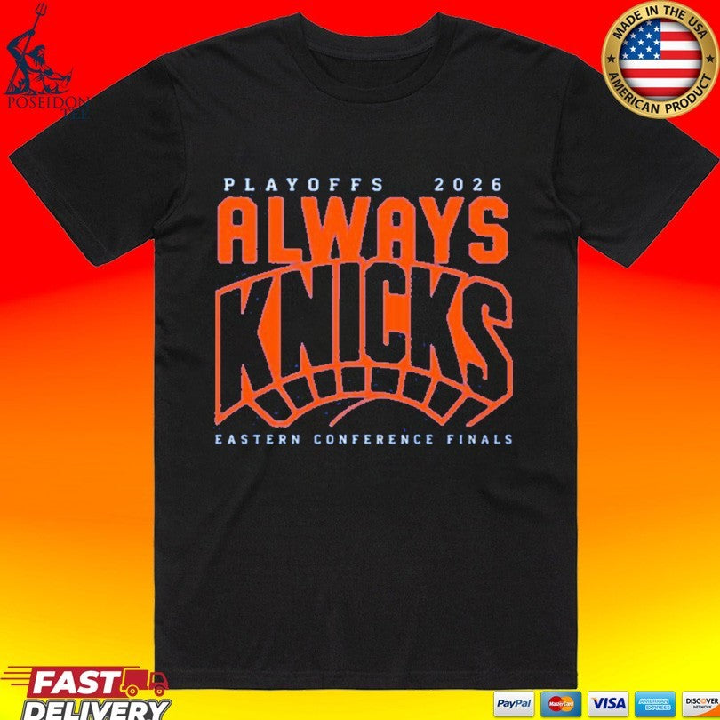 Playoffs 2026 Always Knicks Eastern Conference Finals Unisex
