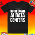 Please Do Not Burn Down Ai Data Centers Unisex