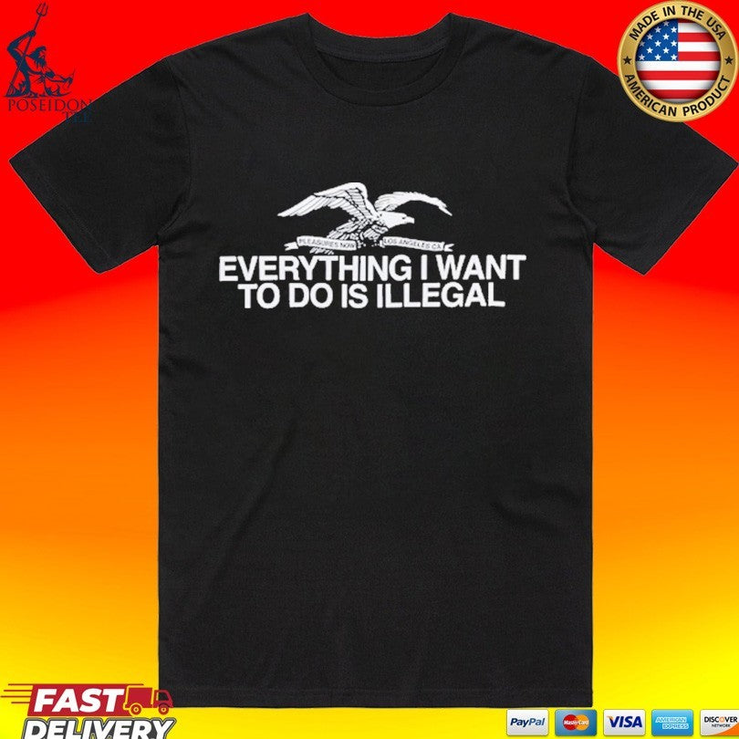 Pleasures Everything I Want To Do Is Illegal Unisex