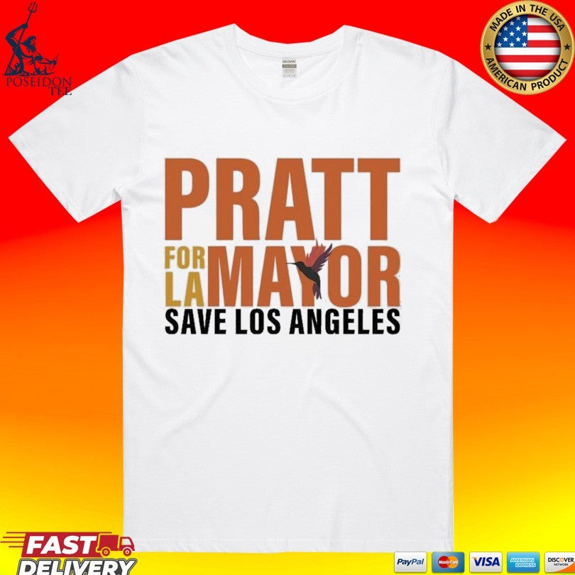 Pratt For LA Mayor Save Los Angeles Unisex