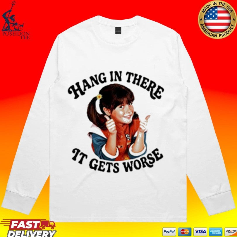 Punky Brewster Hang In There It Gets Worse Unisex