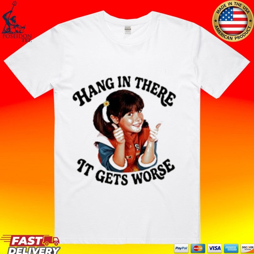 Punky Brewster Hang In There It Gets Worse Unisex