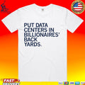 Put Data Centers In Billionaires Back Yards Unisex