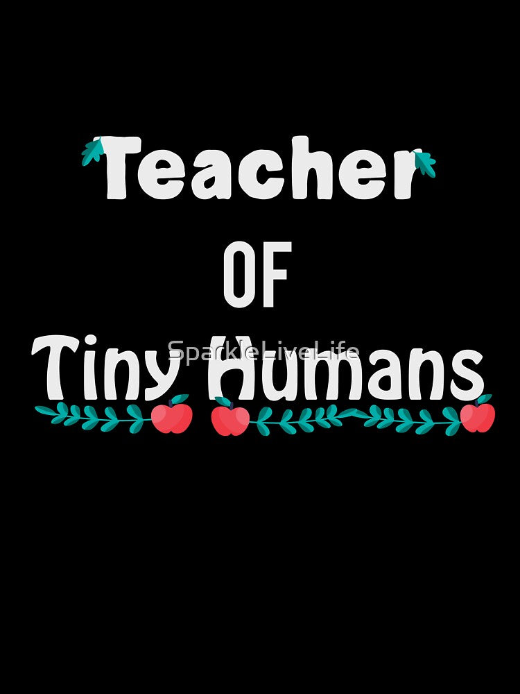 Teacher Of Tiny Humans by SparkleLiveLife