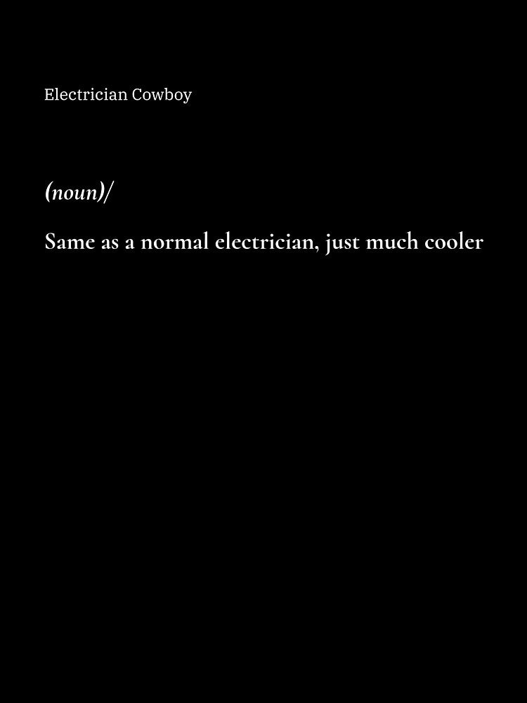 Electrician Cowboy Same as a normal electrician, just much cooler by FlyleyShop