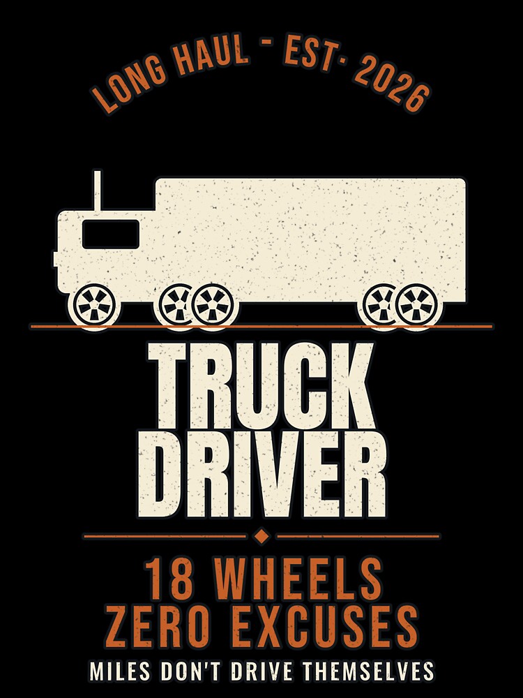 Truck Driver 18 Wheels Zero Excuses Vintage by PeaksAndPrints