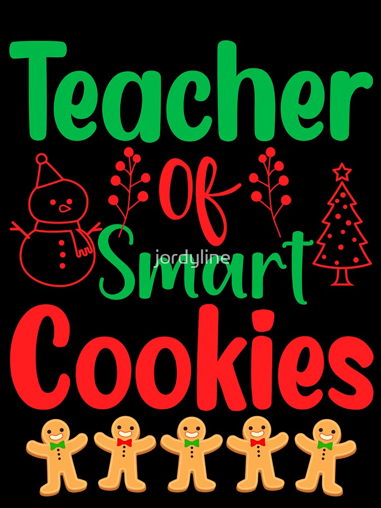 Teacher of smart cookies christmas by jordyline