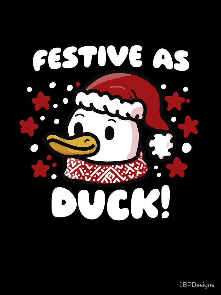 Festive as Duck - Christmas Duck by 1BPDesigns