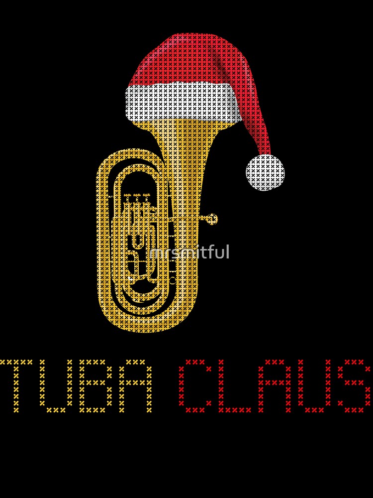 Tuba Claus - Funny Tuba Marching Band Christmas Sweater Shirt by mrsmitful