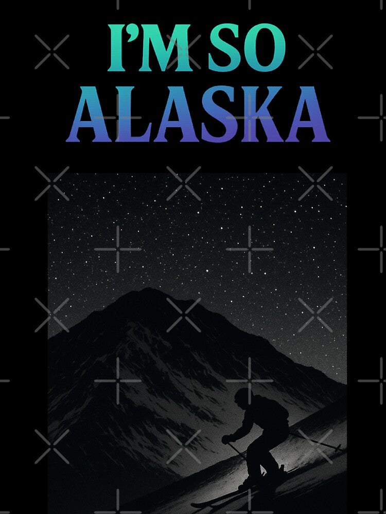 I'm So Alaska After Dark by YahnaKay