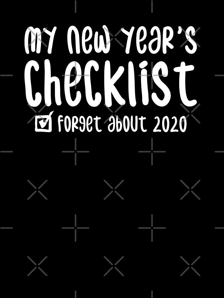 New Year's Checklist 'Forget About 2020' - Funny New Years T-Shirt by Seth's Tees