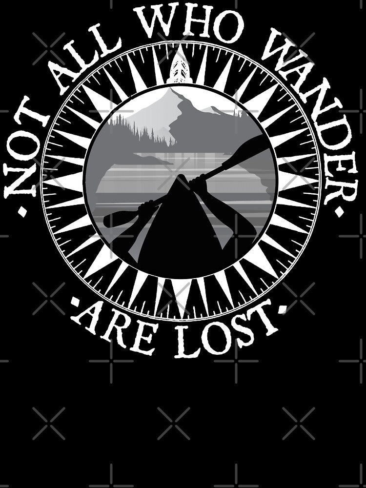 Not All Those Who Wander Are Lost Kayak Shirt Kayaking Gift by madeulaugh