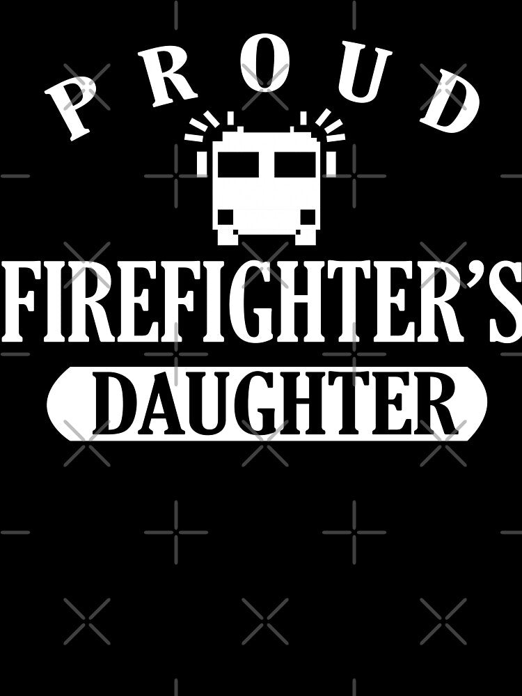 Daughter Proud Firefighter by URBANBOX