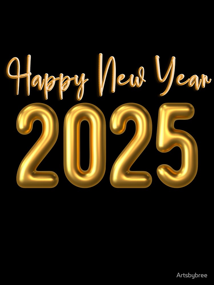 Happy New Year 2025 by Artsbybree