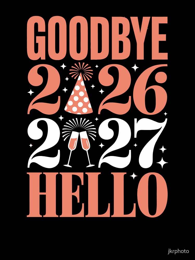 Goodbye 2026 Hello 2026 by jkrphoto