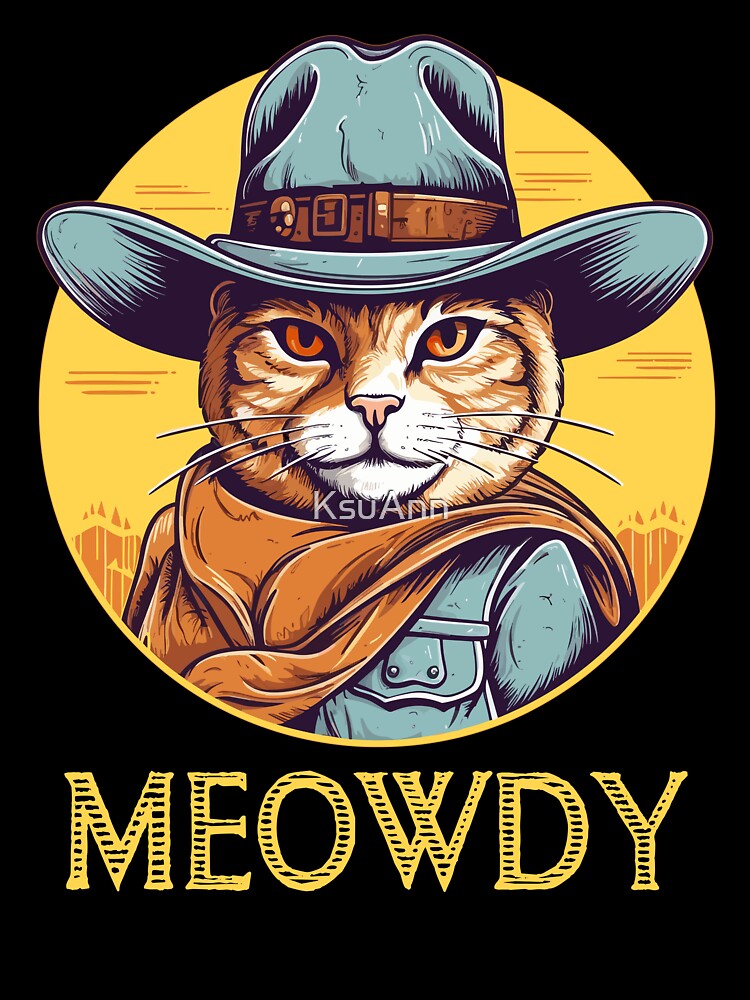 Funny Cat Cowboy Cowgirl Meow Howdy Meowdy by KsuAnn