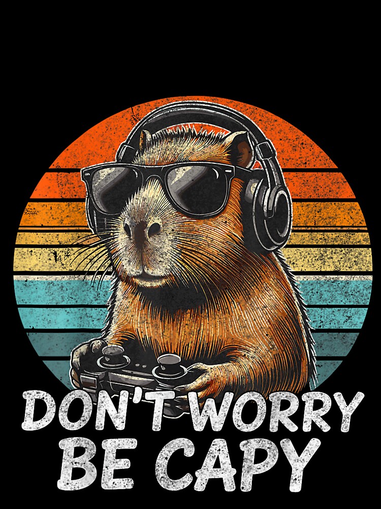 Don't Worry Be Capy Capybara Retro Gaming Art for Men Women Kids , Capybara Gift Lover by DZIRI NAJAT