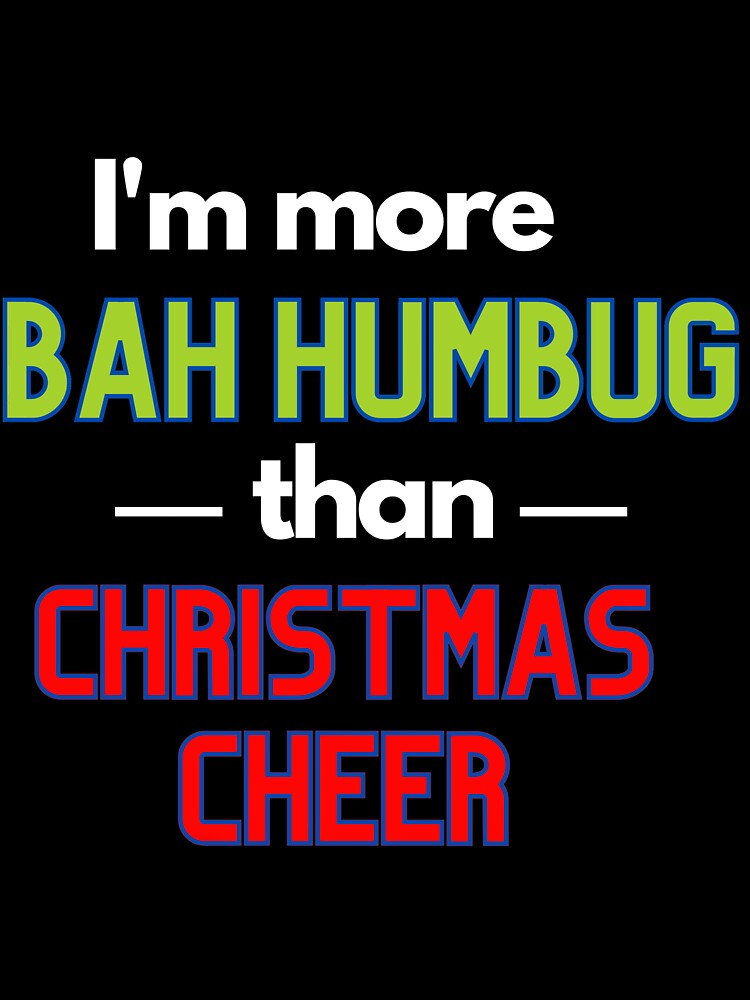 Humbug Not Christmas Cheer by StormyMuse