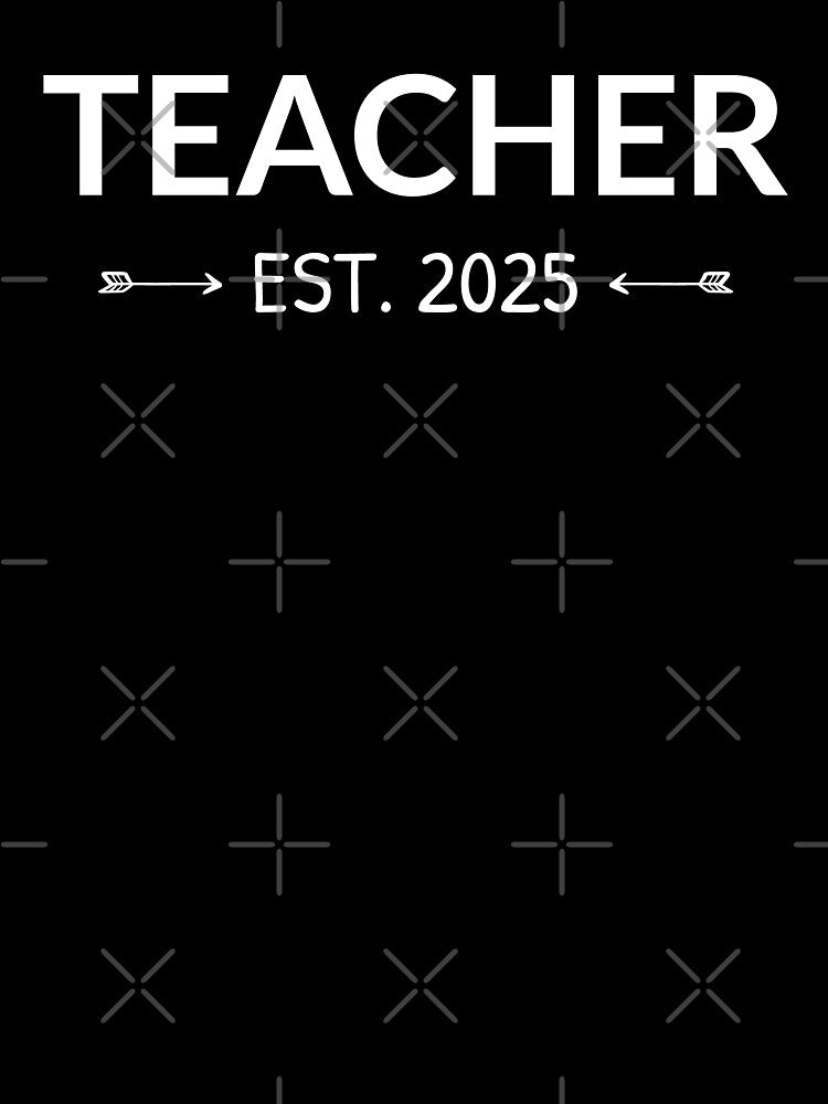 Teacher Est. 2025 I by Lemon Pepper