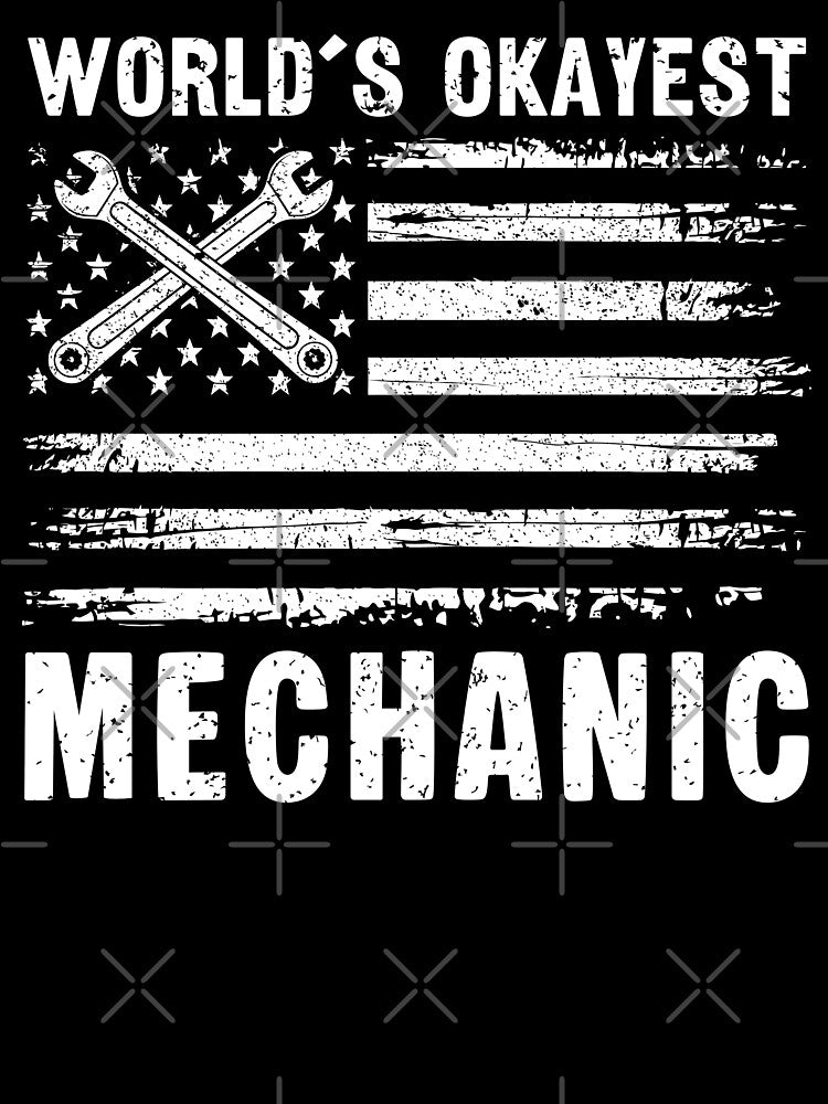 World's Okayest Mechanic Funny Distressed American Flag by Dmetalx Art Apparel