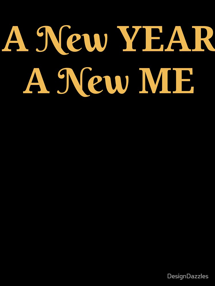 A New Year, A New Me | Motivational and Fresh Start by DesignDazzles