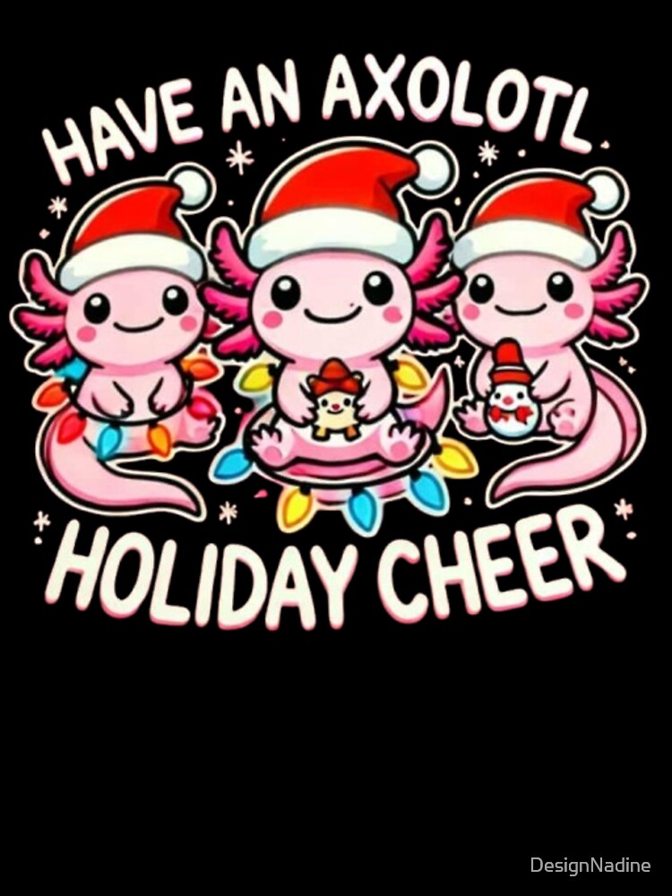 Cute Axolotl Christmas Holiday Cheer Design by DesignNadine