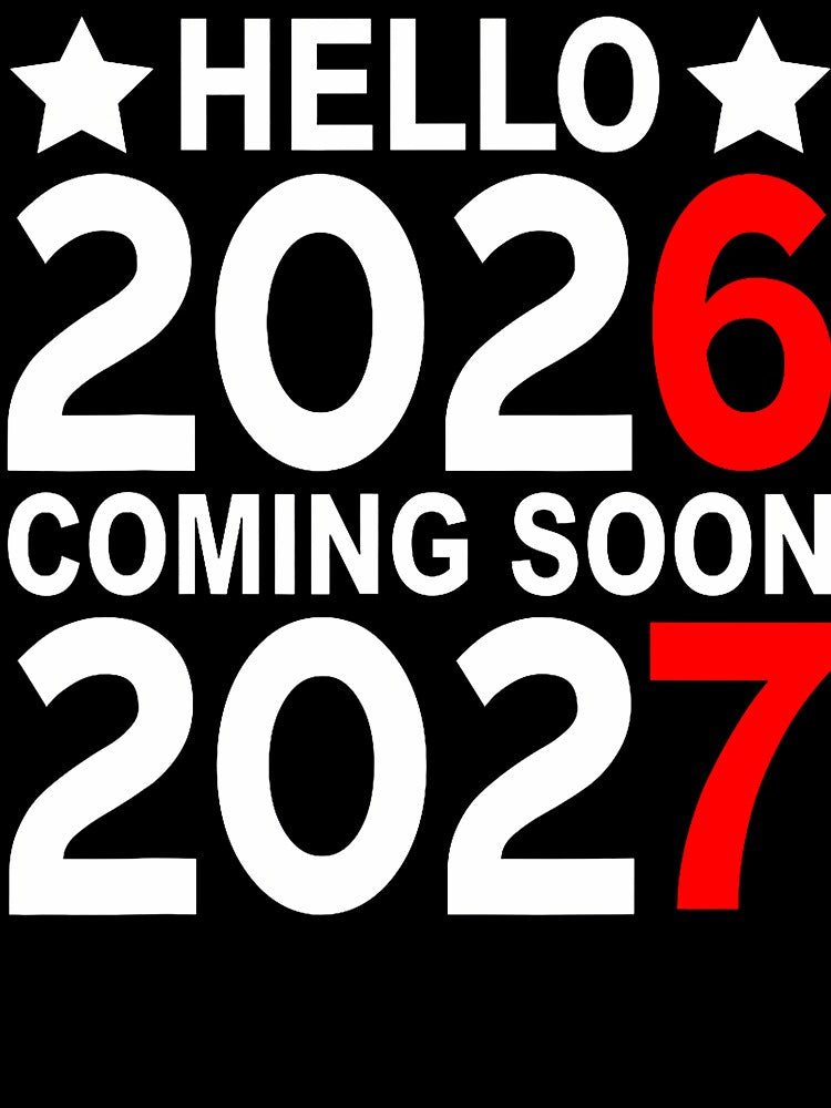Hello 2026 Coming Soon 2027 Funny 67 Six Seven Meme New Year by JanisPenelope