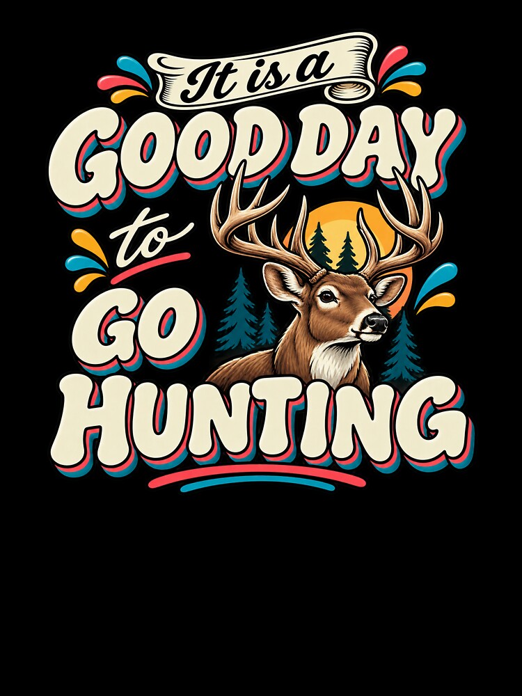 It Is a Good Day to Go Hunting by LST-Desings