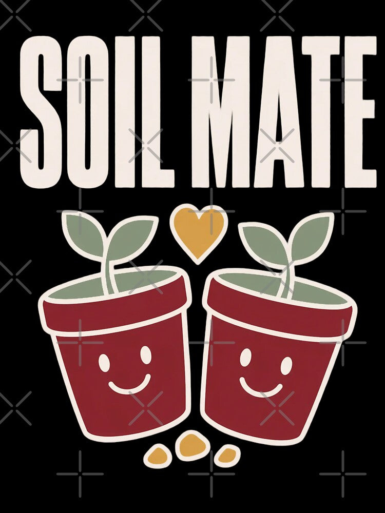 Soil Mate Funny Gardening Pun Shirt | Gardener Gift Garden Humor Plant Lover by StickyGuys