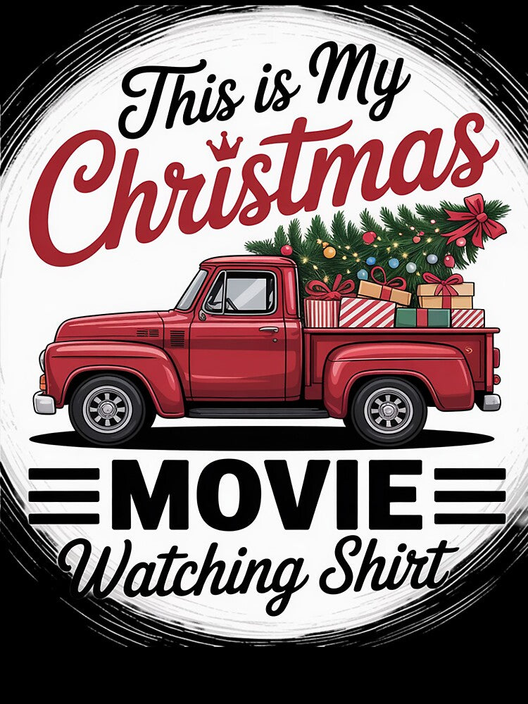 This Is My Christmas Movie Watching Red Truck by HaileyRobel