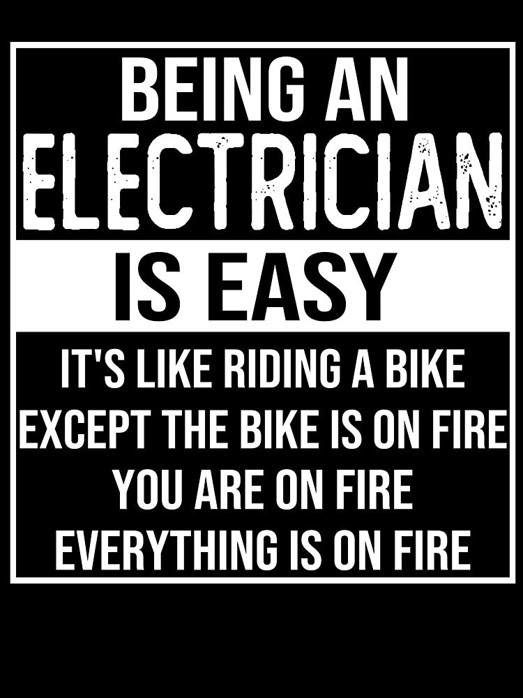 Funny electrician saying: being an electrician is easy electrician gifts by alaechamlal