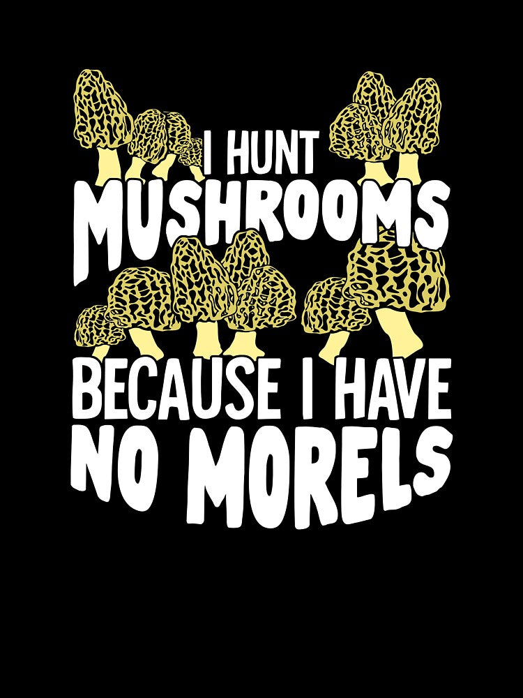 Mushrooming Morels Mushroom Hunting Picker Gift by Marcid95