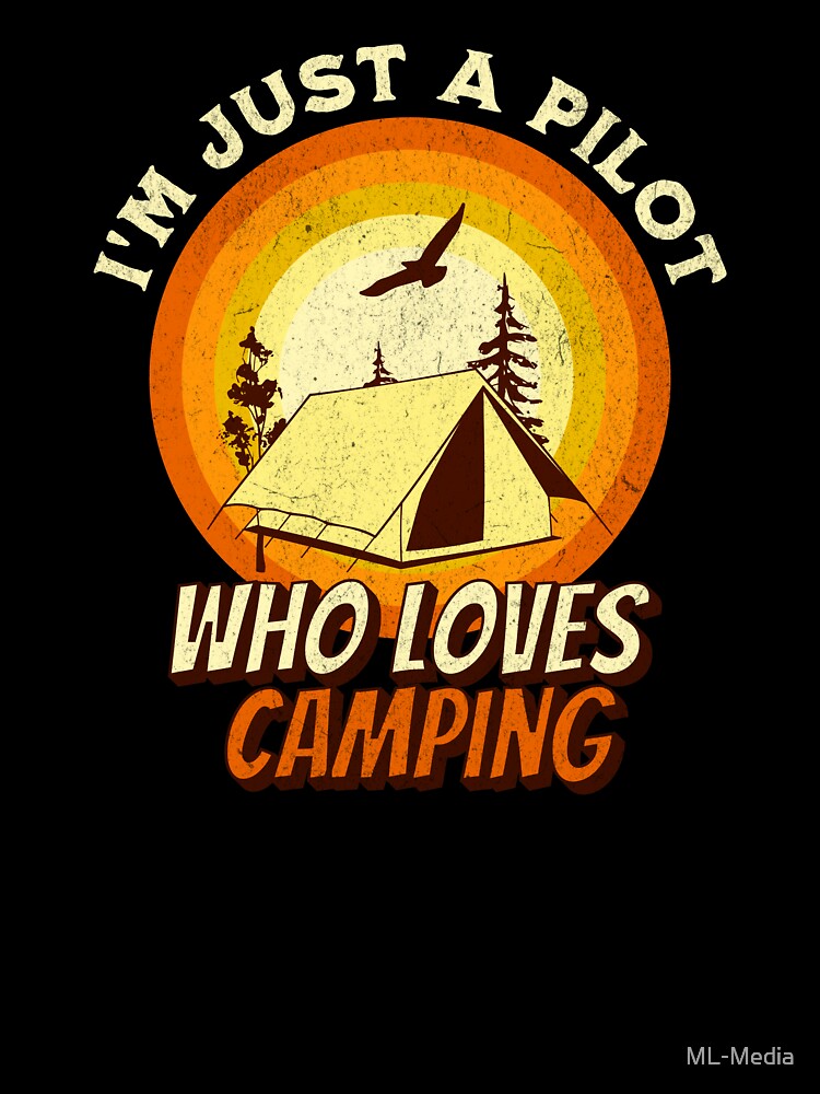 Camping Lover Shirt - I'm just a Pilot by ML-Media