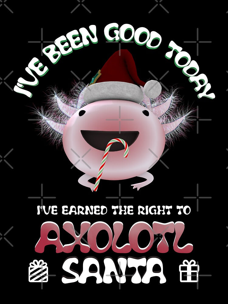 I've Been Good Today Funny Axolotl Christmas Gift by hyproinc