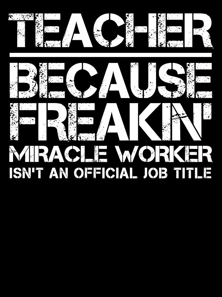 Teacher Miracle Worker by clickmostro