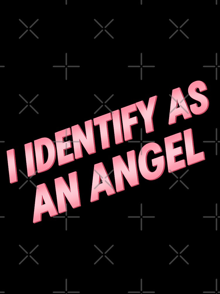 I Identify As An Angel by policory