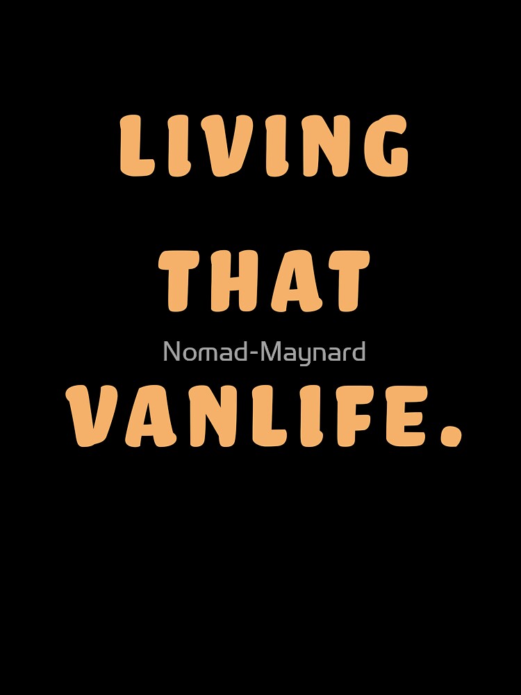 Living that Vanlife by Nomad-Maynard