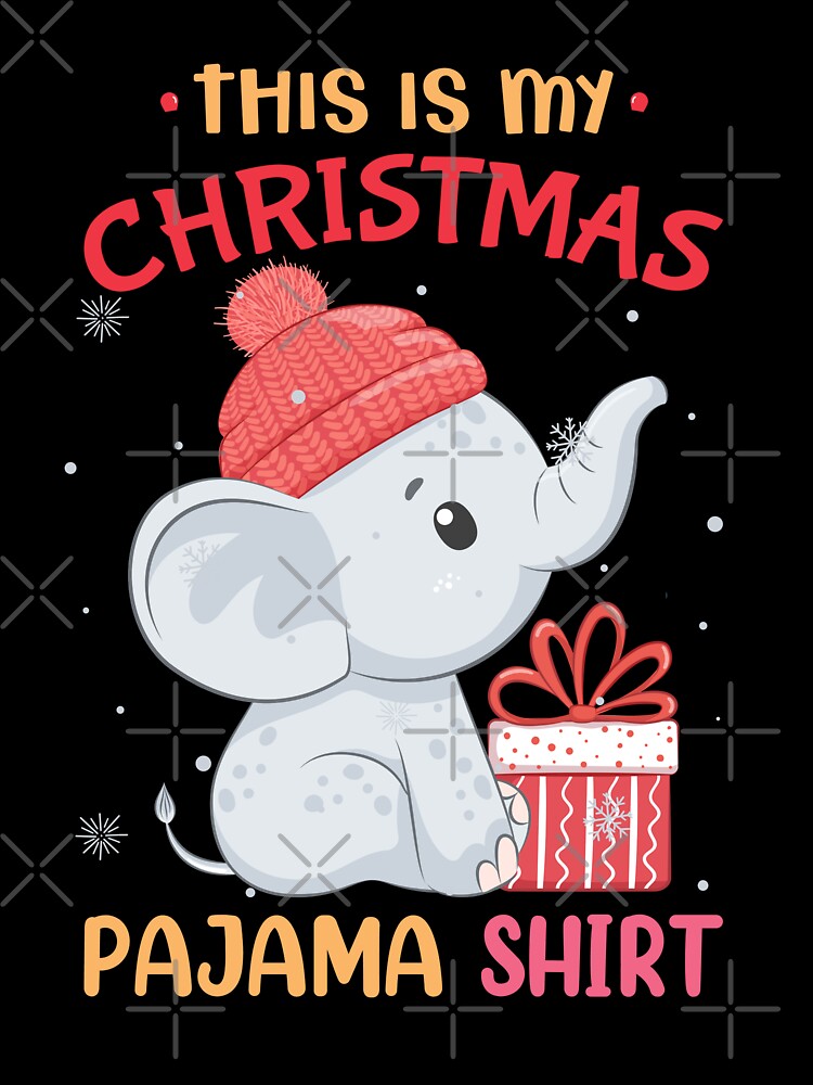 This Is My Christmas Pajama Shirt Baby Elephant Hat Xmas by Echo Dusk