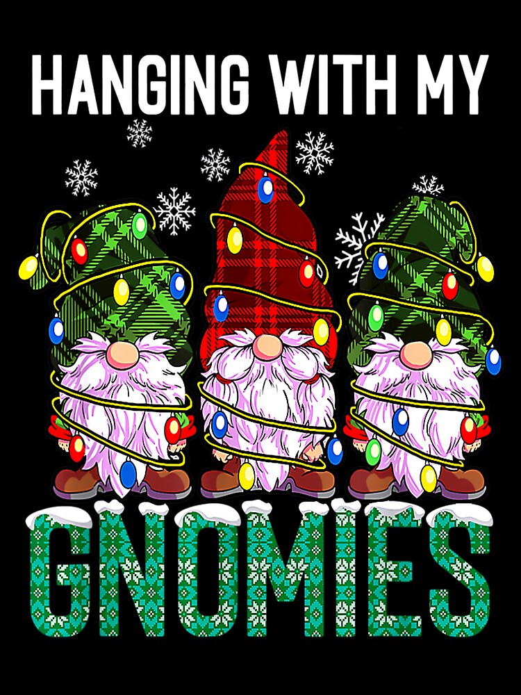 Hanging With My Gnomies Xmas Lights Gnome Funny Christmas by TGMerwin