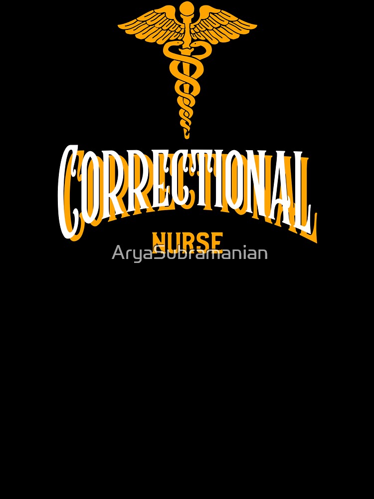 Correctional Nurse, Correctional Nursing by AryaSubramanian